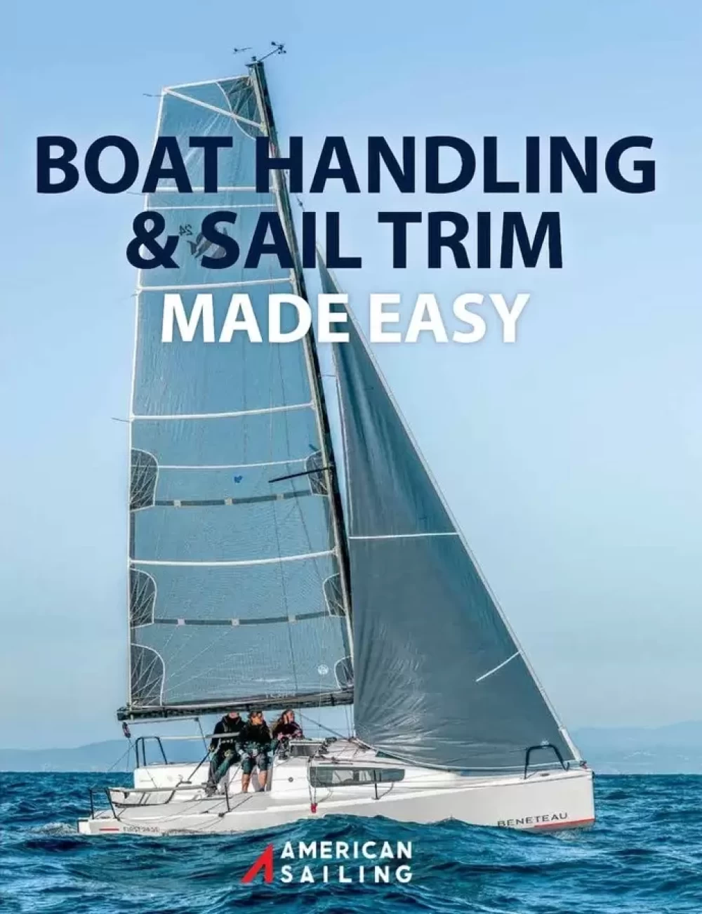 Boat Handling & Sail Trim Made Easy
